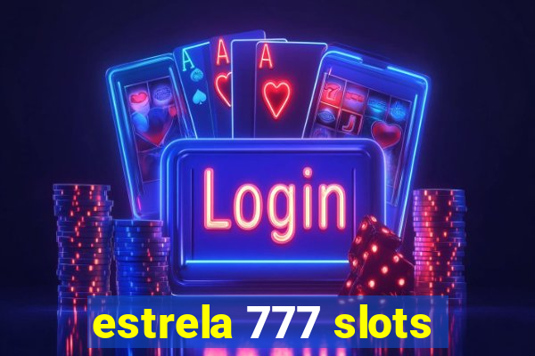 estrela 777 slots